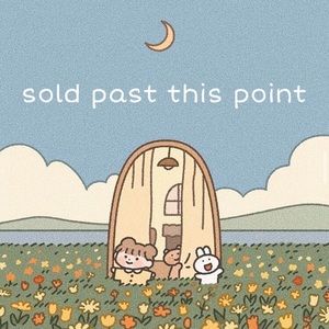 ❌SOLD❌ past this point